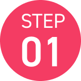STEP 01